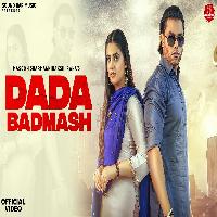 Dada Badmash Pranjal Dahiya Kaptaan New Haryanvi Dj Song 2023 By Masoom Sharma,Meenakshi Rana Poster